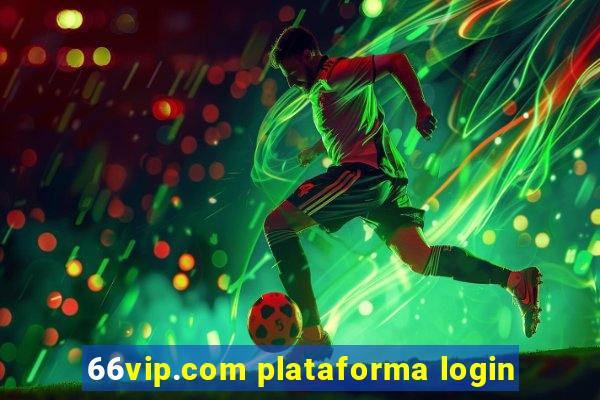 66vip.com plataforma login